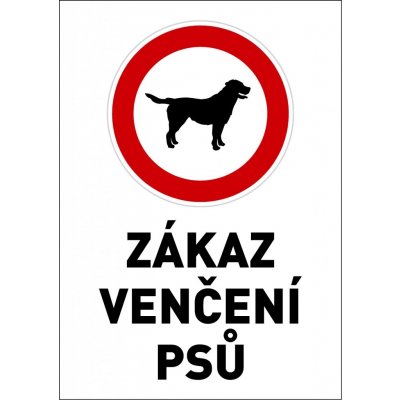 Samolepka výstražná " ZÁKAZ VENČENÍ PSŮ" A4 – Zbozi.Blesk.cz