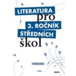 Literatura pro 3. ročník středních škol – Hledejceny.cz