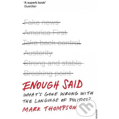 Enough Said: What’s gone wrong with the... Mark Thompson