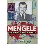 Mengele: Odhalení Anděla smrti - David G. Marwell – Sleviste.cz