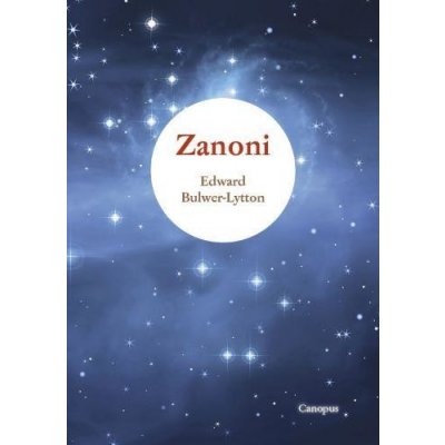 Edward Bulwer-Lytton: Zanoni překlad Roman Blinka – Zboží Mobilmania