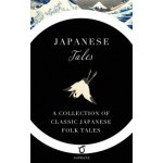 Japanese Tales: A Collection of Classic Japanese Folk Tales