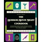 The Horror Movie Night Cookbook: 60 Deliciously Deadly Recipes Inspired by Iconic Slashers, Zombie Films, Psychological Thrillers, Sci-Fi Spooks, and Sargent Richard S.Pevná vazba – Sleviste.cz