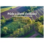 Půda a život civilizací - Co děláme půdě, děláme sobě - Hladík Jiří, Cílek Václav, – Zbozi.Blesk.cz