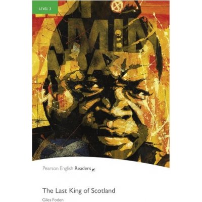 Penguin Readers 3 The Last King of Scotland – Hledejceny.cz