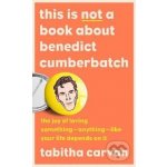 This is Not a Book About Benedict Cumberbatch – Sleviste.cz