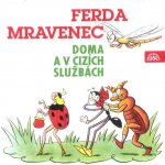 Ferda mravenec doma a v cizích službách – Hledejceny.cz