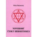 Novodobý český hermetismus - Nakonečný Milan