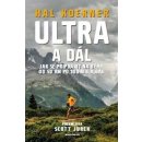 Ultra a dál - Jak se připravit na běhy od 50 km po 100 mil a dál - Hal Koerner, Scott Jurek