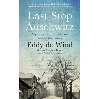 Last Stop Auschwitz - Eddy de Wind