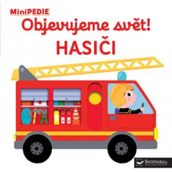 MiniPEDIE - Objevujeme svět! Hasiči - Choux Nathalie