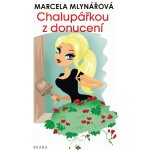 Mlynářová Marcela - Chalupářkou z donucení – Hledejceny.cz