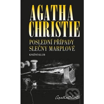 Poslední případy slečny Marplové - Agatha Christie