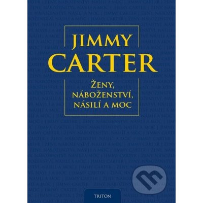 Ženy, náboženství, násilí a moc - Jimmy Carter – Zboží Mobilmania