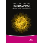 Uzdravení - Zdravým se stát, zdravým zůstat – Hledejceny.cz