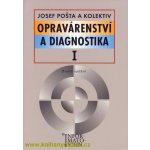 Opravárenství a diagnostika I - Pošta Josef a kolektiv – Hledejceny.cz