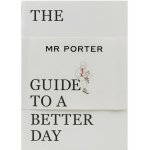 MR PORTER Guide to a Better Day – Hledejceny.cz