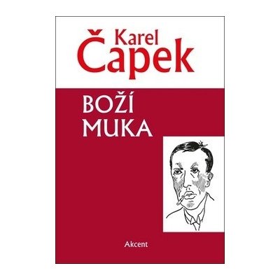 Boží muka - Čapek Karel – Hledejceny.cz