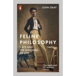 Feline Philosophy - John Gray – Zboží Dáma
