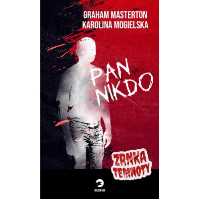 Pan Nikdo - Graham Masterton a Karolina Mogielska – Hledejceny.cz