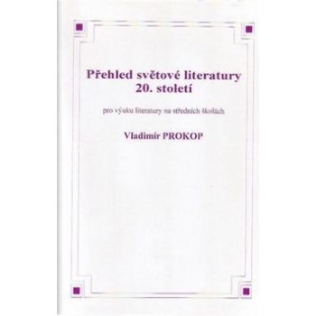 Čítanka k přehledu světové literatury 20. století - Vladimír Prokop