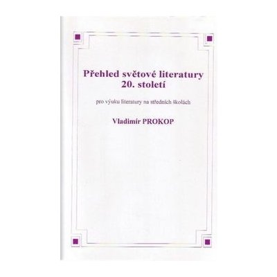 Čítanka k přehledu světové literatury 20. století - Vladimír Prokop – Zboží Mobilmania