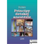 Princípy detskej anestézie - Peter Gašparec – Hledejceny.cz