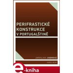 Perifrastické konstrukce v portugalštině - Jaroslava Jindrová – Hledejceny.cz