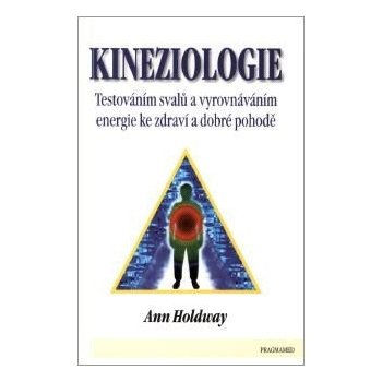 Kineziologie, Testováním svalů a vyrovnáváním energie ke zdraví a dobré pohodě