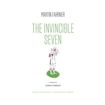 The Invincible Seven / Steiner aneb Co jsme dělali - Martin Fahrner – Sleviste.cz