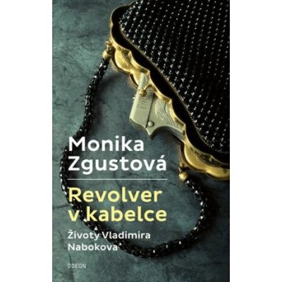 Revolver v kabelce – Životy Vladimira Nabokova - Monika Zgustová – Zboží Mobilmania