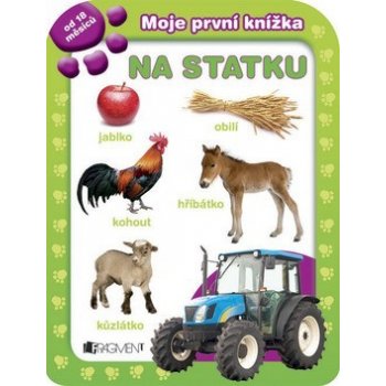 Moje první knížka Na statku