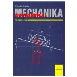 Mechanika Dynamika pro školu a praxi - Vladimír Venclík, Miloslav Julina – Hledejceny.cz