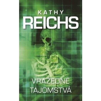 Vražedné tajomstvá - Kathy Reichs