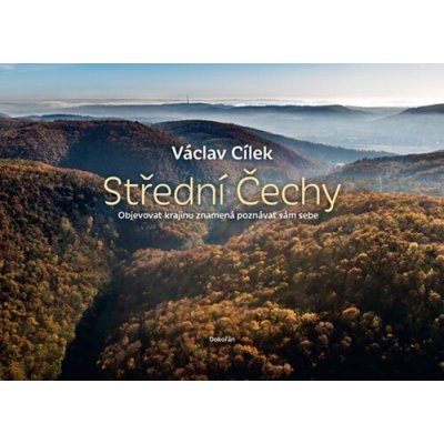 Střední Čechy - Objevovat krajinu znamená poznávat sám sebe – Zbozi.Blesk.cz