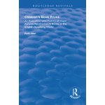 Childrens Book Prizes: An Evaluation and History of Major Awards for Childrens Books in the English-Speaking World. - Allen Ruth – Hledejceny.cz