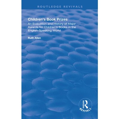 Childrens Book Prizes: An Evaluation and History of Major Awards for Childrens Books in the English-Speaking World. - Allen Ruth – Hledejceny.cz