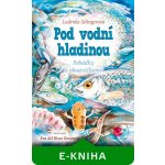 Pod vodní hladinou - Ludmila Selingerová, Eva del Risco Koupová – Zboží Mobilmania