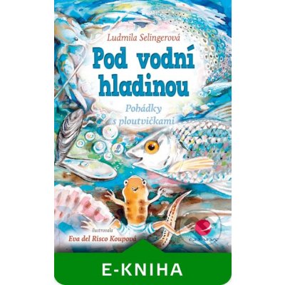 Pod vodní hladinou - Ludmila Selingerová, Eva del Risco Koupová