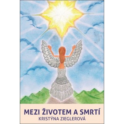 Mezi životem a smrtí - Kristýna Zieglerová – Zbozi.Blesk.cz