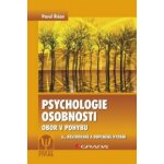 Psychologie osobnosti -- Obor v pohybu, 6., revidované a doplněné vydání - Říčan Pavel – Hledejceny.cz