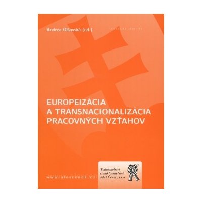 Europeizácia a transnacionalizácia pracovných vzťahov - Andrea Olšovská