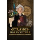 Strange Horticulture