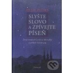 Slyšte slovo a zpívejte písně – Hledejceny.cz