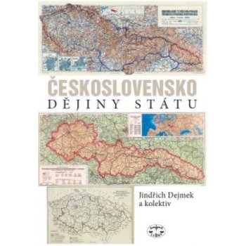 Československo. Dějiny státu: Jindřich Dejmek a kol.