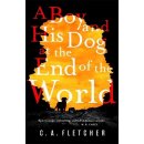 A Boy and his Dog at the End of the World - C. A. Fletcher