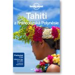 Tahiti a Francouzská Polynésie - Lonely Planet - Becca Blond