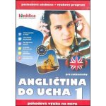 Angličtina do ucha 1 - Nové vydání 10 CD + 1 CD-ROM – Zboží Mobilmania