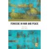 Femicide in War and Peace Taylor & Francis Ltd