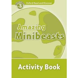 OXFORD READ AND DISCOVER Level 3: AMAZING MINIBEASTS ACTIVIT